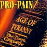 Pro-Pain: "Age Of Tyranny: The Tenth Crusade" – 2007